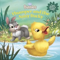Thumper and the Noisy Ducky (Disney Bunnies)