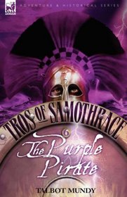 Tros of Samothrace 6: The Purple Pirate