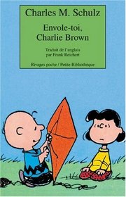 Envole-toi, Charlie Brown (French Edition)