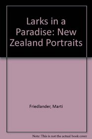 Larks in a Paradise: New Zealand Portraits