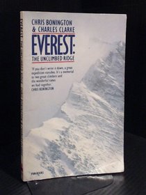 Bonington C Clarke C: Everest: The Unclimbed Ridge