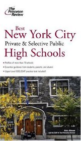 Best New York City Private and Selective Public High Schools (College Admissions Guides)