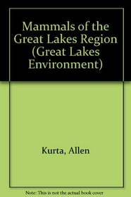 Mammals of the Great Lakes Region : Revised Edition (Great Lakes Environment)