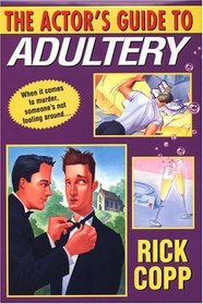 The Actor's Guide to Adultery (Jarrod Jarvis, Bk 2)