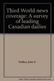Third World news coverage: A survey of leading Canadian dailies