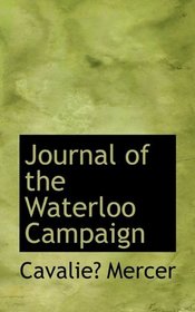 Journal of the Waterloo Campaign