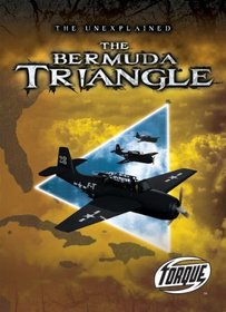The Bermuda Triangle (Torque: The Unexplained) (Torque Books)