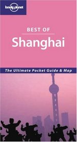 Lonely Planet Best of Shanghai (Lonely Planet Encounter Series)