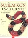 Die Schlangen- Enzyklopdie. Alle Arten der Welt.