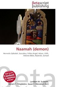 Naamah (demon): Hermetic Qabalah, Succubus, Fallen Angel, Adam, Lilith, Hebrew Bible, Naamah, Samael
