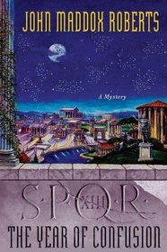 SPQR XIII: The Year of Confusion: A Mystery (The SPQR Roman Mysteries)