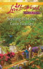 Seeking His Love (Love Inspired, No 593) (Larger Print)