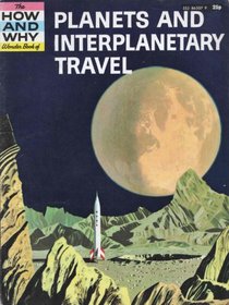 Planets and Interplanetary Travel (How & Why)