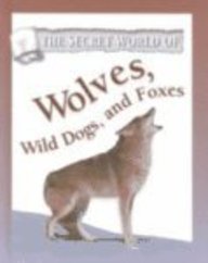 Wolves, Wild Dogs, and Foxes (Secret World of)