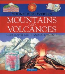 Mountains and Volcanoes (Young Discoverers: Geography Facts and Experiments)