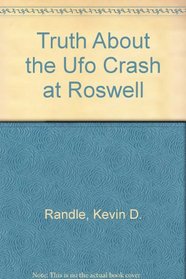 Truth About the Ufo Crash at Roswell