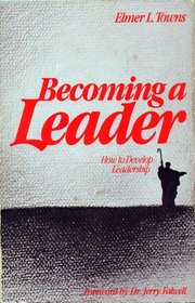 Becoming a Leader: How To Develop Leadership