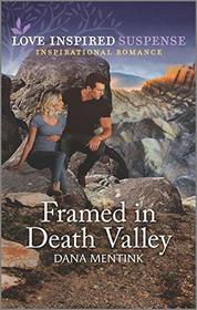Framed in Death Valley (Desert Justice, Bk 1) (Love Inspired Suspense, No 880)