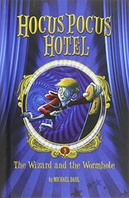 The Wizard and the Wormhole (Hocus Pocus Hotel)