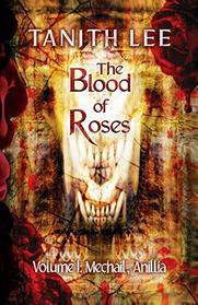 The Blood of Roses Volume One: Mechail, Anillia
