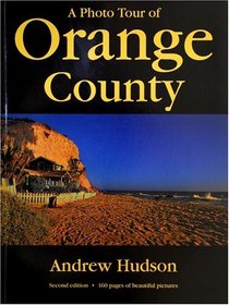 A Photo Tour of Orange County, Second Edition (Photo Tour Books)