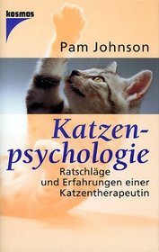 Katzenpsychologie. Ratschlge und Erfahrungen einer Katzentherapeutin.