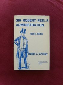 Sir Robert Peels Administration, 1841-1846