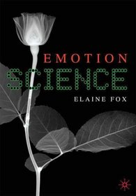 Emotion Science: Cognitive and Neuroscientific Approaches to Understanding Human Emotions