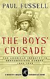 The Boys Crusade, The American Infantry in Northwestern Europe, 1944-1945 [UNABRIDGED] (Audiobook)