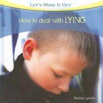 How to Deal with Lying (Let's Work It Out)