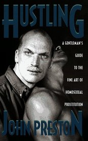 Hustling: A Gentleman's Guide to the Fine Art of Homosexual Prostitution