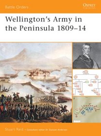 Wellington's Army in the Peninsula 1809-14 (Battle Orders)