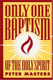 Only One Baptism of the Holy Spirit