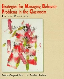 Strategies for Managing Behavior Problems in the Classroom (3rd Edition)