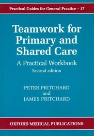 Teamwork for Primary and Shared Care: A Practical Workbook