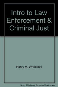Introduction to Law Enforcement and Criminal Justice, 2nd Edition