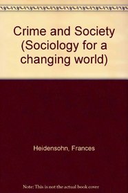 Crime and Society (Sociology for a changing world)