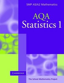 Statistics 1 for AQA (SMP AS/A2 Mathematics for AQA)