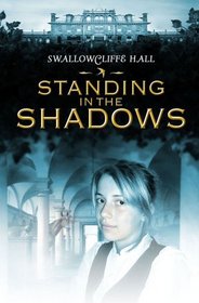 Standing in the Shadows (Swallowcliffe Hall Trilogy)