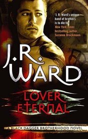 Lover Eternal (Black Dagger Brotherhood, Bk 2)