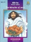 The Miracles of Jesus: Ages 3-6 (Bible Fun Puzzles)