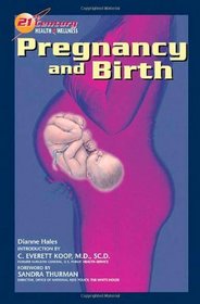 Pregnancy and Birth (21st Century Health and Wellness)