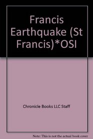 Francis Earthquake (St Francis)*OSI