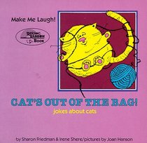 Cat's Out of the Bag!: Jokes About Cats (Make Me Laugh)