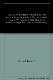 HIS MAJESTY'S JUDGES (Distinguished Studies in American Legal and Constitutional History)
