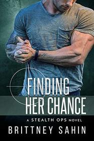 Finding Her Chance (Stealth Ops)