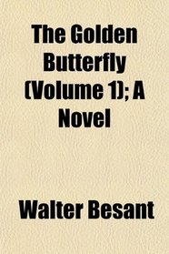 The Golden Butterfly (Volume 1); A Novel