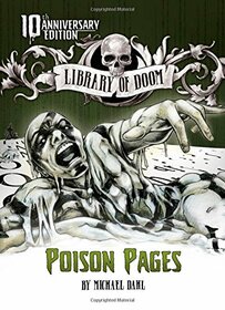 Poison Pages: 10th Anniversary Edition (Library of Doom)
