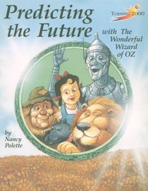 Predicting the Future With the Wonderful Wizard of Oz