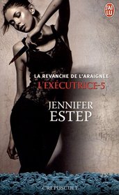 L'Executrice 5/LA Revanche De L'Araignee (French Edition)